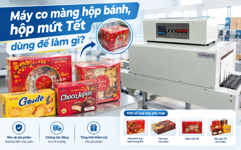 Máy co màng hộp bánh, hộp mứt Tết dùng để làm gì