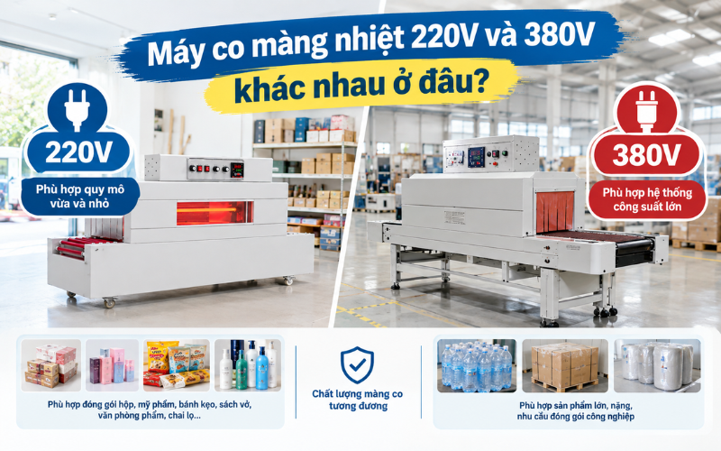 Máy co màng nhiệt 220V và 380V khác nhau ở đâu