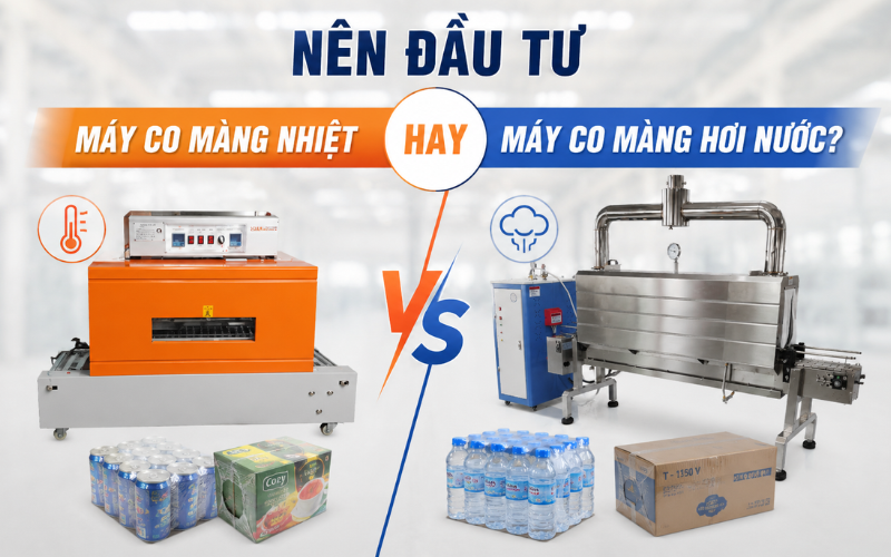 Nên đầu tư máy co màng nhiệt hay máy co màng hơi nước?