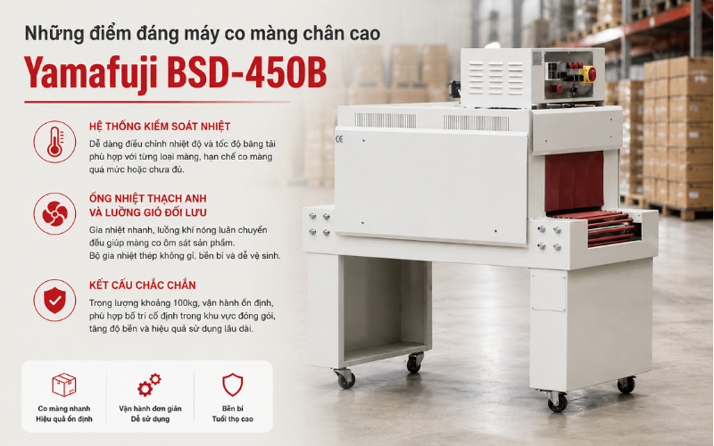 Những điểm đáng máy co màng chân cao Yamafuji BSD-450B