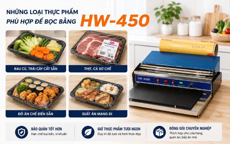 Những loại thực phẩm phù hợp để bọc bằng HW-450