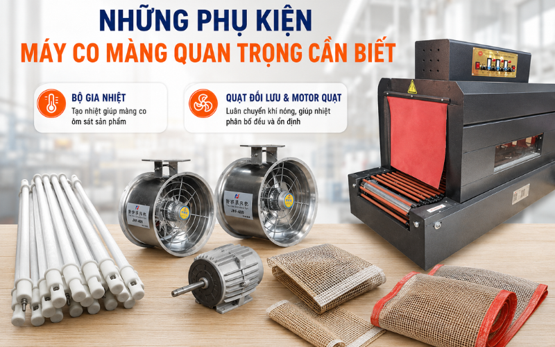 Những phụ kiện máy co màng quan trọng cần biết