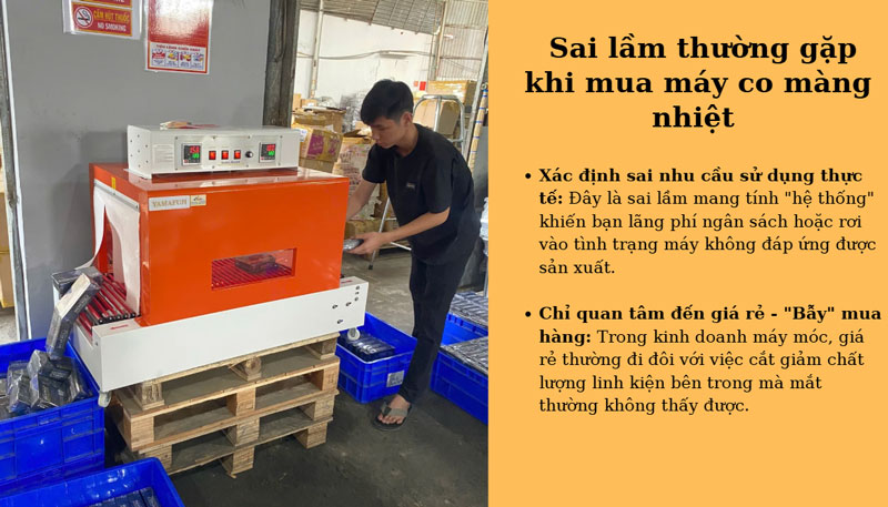 Sai lầm thường gặp khi mua máy co màng nhiệt 