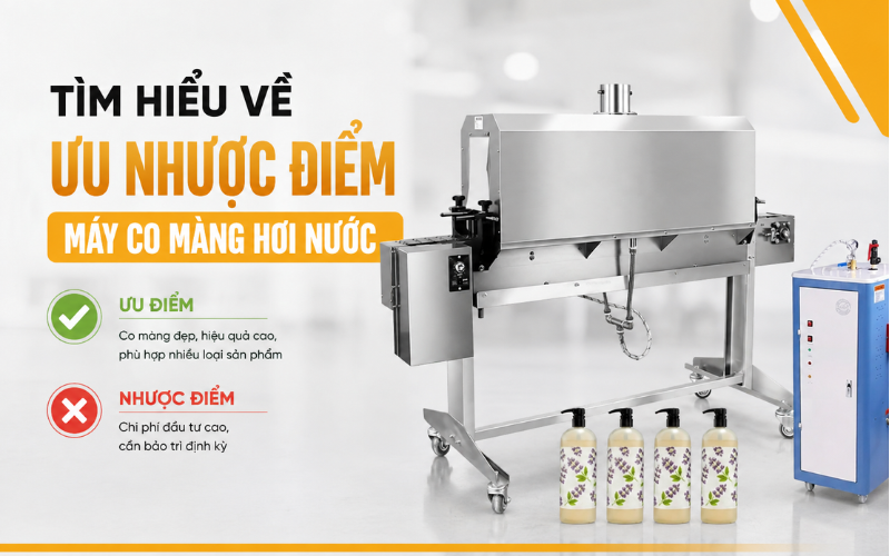 Tìm hiểu về uu nhược điểm máy co màng hơi nước