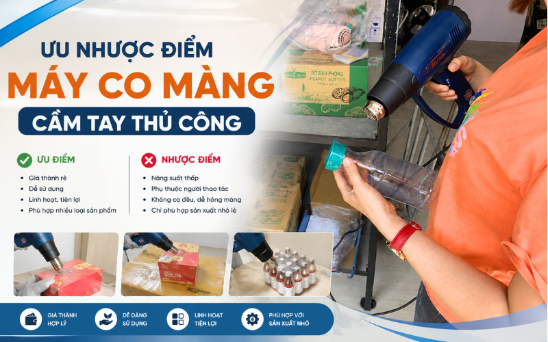 Ưu nhược điểm máy co màng cầm tay thủ công