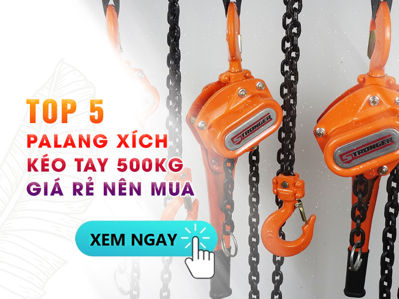 PA LĂNG XÍCH KESOTAY 500KG GIÁ RẺ