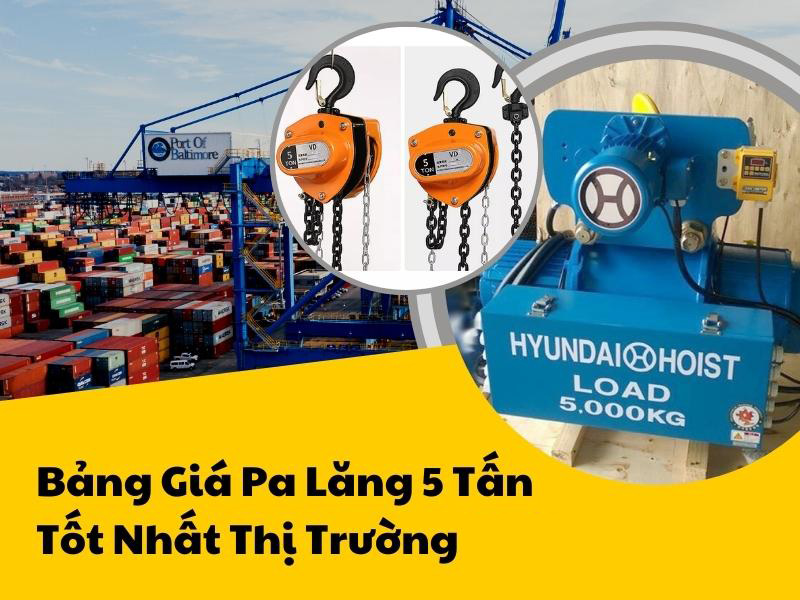 top 4 pa lăng 5 tấn chất lượng tốt 2023