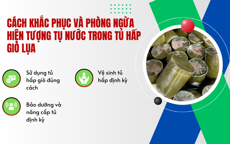 Cách khắc phục và phòng ngừa hiện tượng tụ nước trong tủ hấp giò lụa