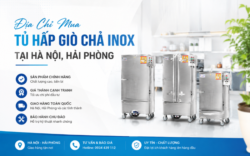 Địa Chỉ Mua Tủ Hấp Giò Chả Inox Tại Hà Nội, Hải Phòng
