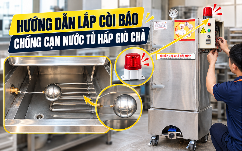 Hướng dẫn lắp còi báo chống cạn nước tủ hấp giò chả