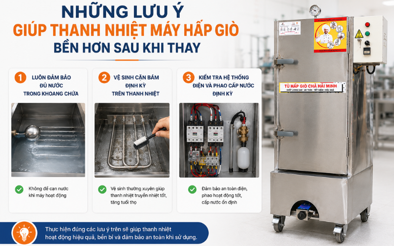Những lưu ý giúp thanh nhiệt máy hấp giò bền hơn sau khi thay