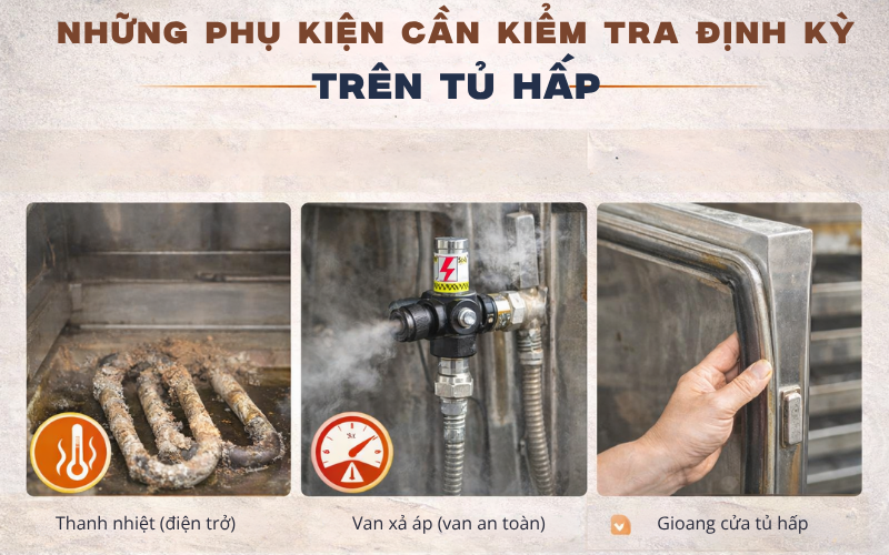 Những phụ kiện cần kiểm tra định kỳ trên tủ hấp 