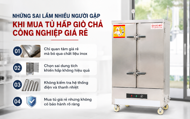 Những sai lầm nhiều người gặp khi mua tủ hấp giò chả công nghiệp giá rẻ