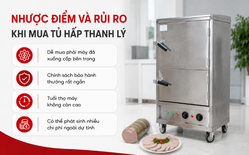 Nhược điểm và rủi ro khi mua tủ hấp thanh lý