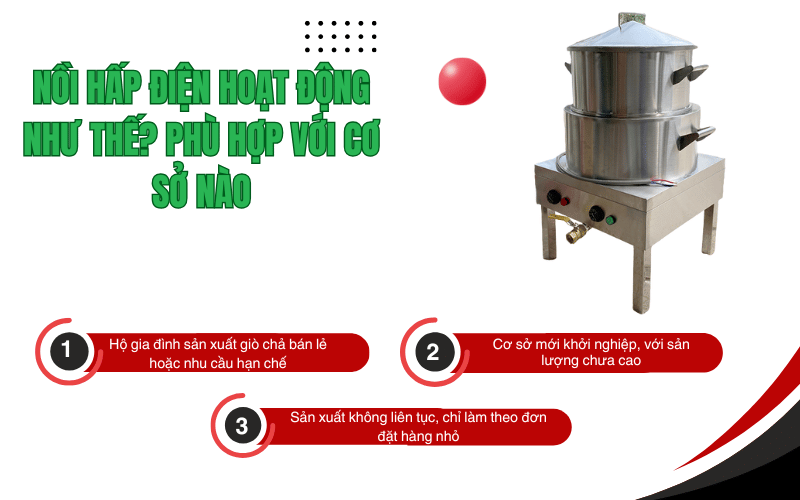 Nồi hấp điện hoạt động như thế? Phù hợp với cơ sở nào