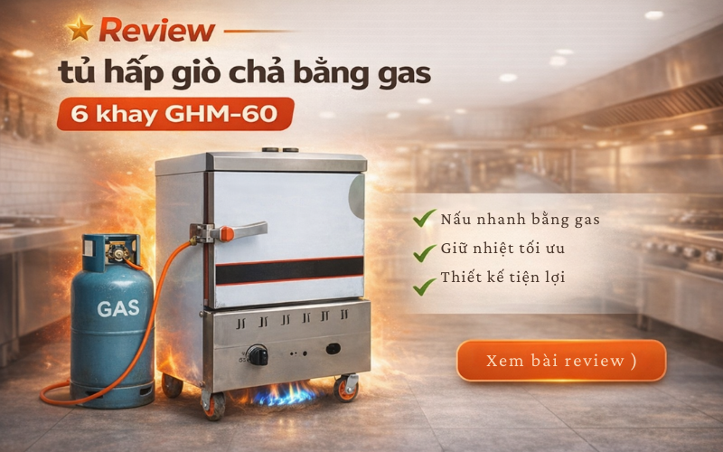 Review tủ hấp giò chả bằng gas 6 khay GHM-60 