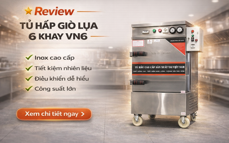 Review tủ hấp giò lụa 6 khay VN6