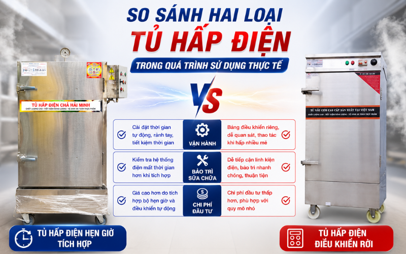  So sánh hai loại tủ hấp điện trong quá trình sử dụng thực tế