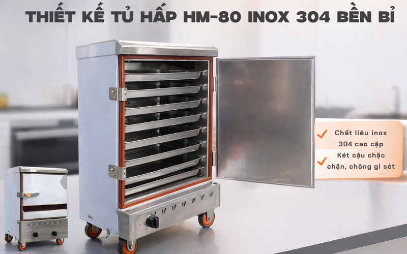 Thiết kế tủ hấp HM-80 inox 304 bền bỉ