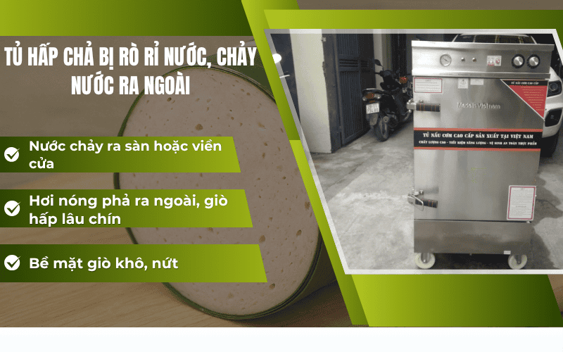 Tủ hấp chả bị rò rỉ nước, chảy nước ra ngoài