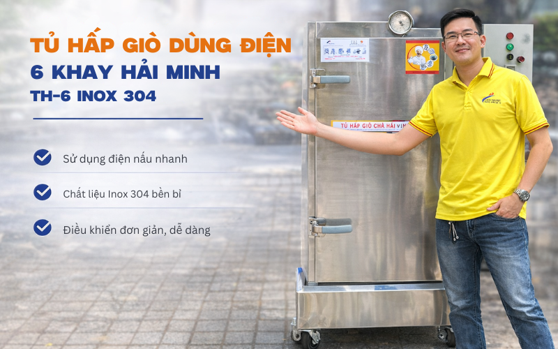 Tủ hấp giò dùng điện 6 khay Hải Minh TH-6 Inox 304