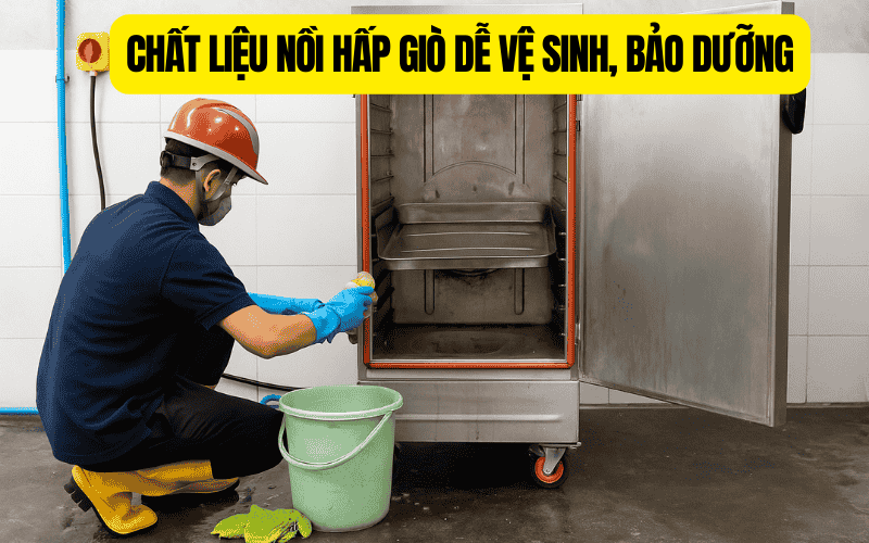 Chất liệu nồi hấp giò dễ vệ sinh, bảo dưỡng 