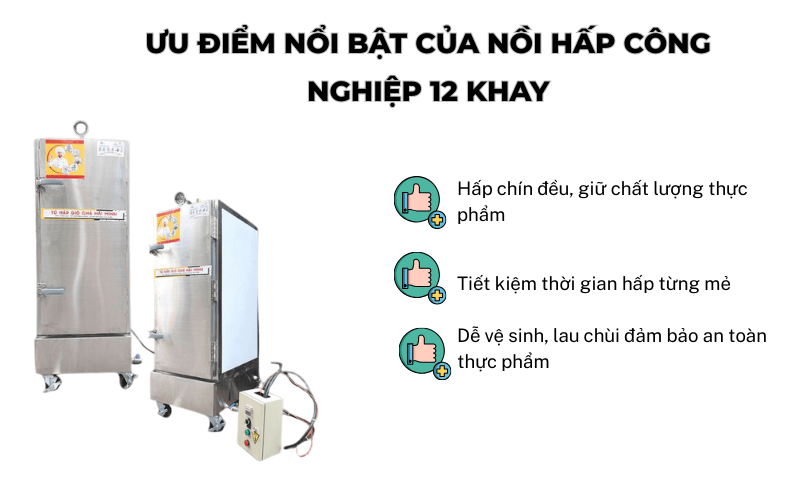 Ưu điểm nổi bật của nồi hấp công nghiệp 12 khay