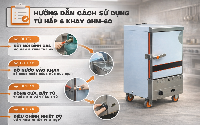 Hướng dẫn cách sử dụng tủ hấp 6 khay GHM-60