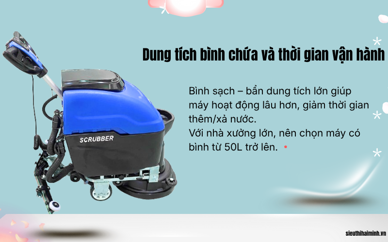 Dung tích bình chứa và thời gian vận hành của máy chà sàn