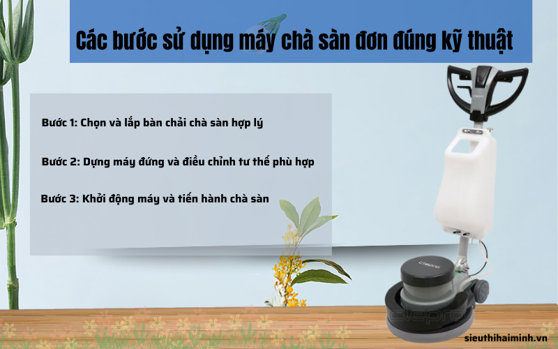 Các bước hướng dẫn sử dụng máy chà sàn đơn đúng kỹ thuật