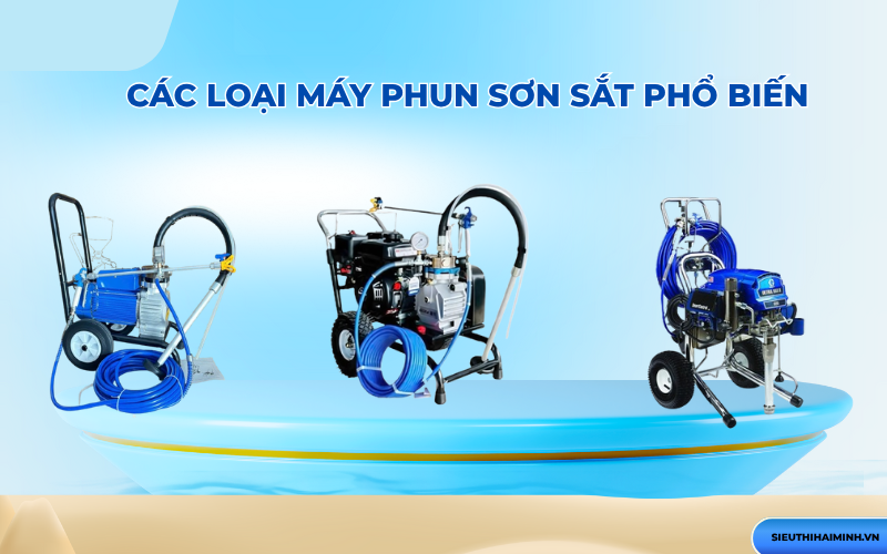 Các loại máy phun sơn sắt phổ biến