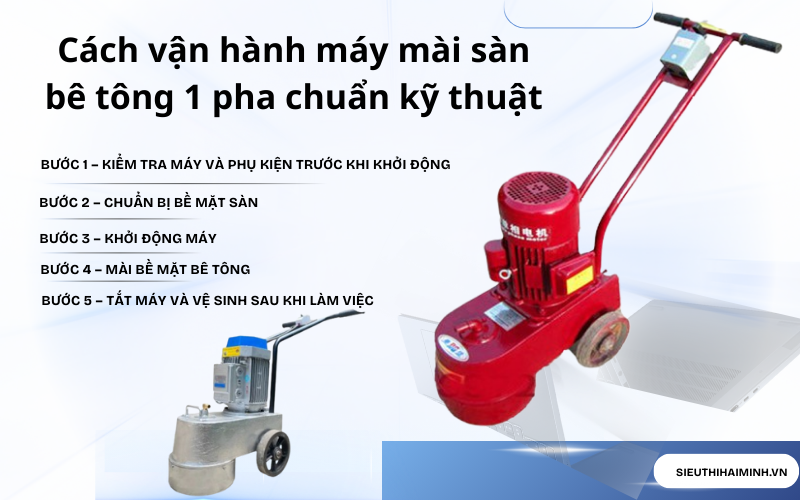 Cách vận hành máy mài sàn bê tông 1 pha chuẩn kỹ thuật