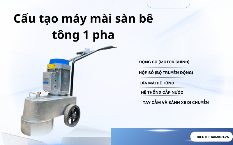 Cấu tạo máy mài sàn bê tông 1 pha chi tiết