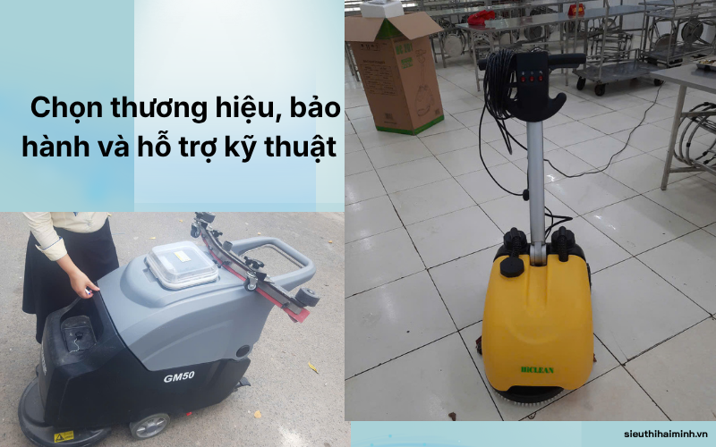  Thương hiệu, bảo hành và hỗ trợ kỹ thuật của máy chà sàn