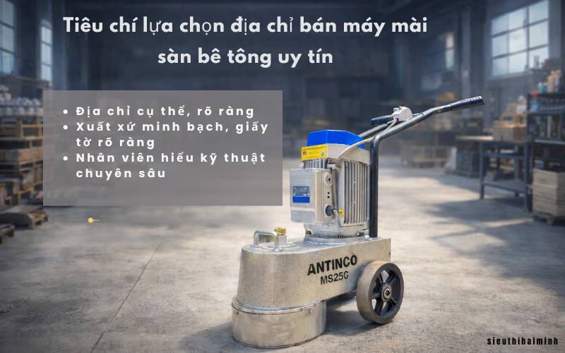 Tiêu chí lựa chọn địa chỉ bán máy mài sàn bê tông uy tín