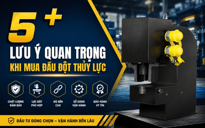 5+ lưu ý quan trọng khi mua đầu đột thủy lực