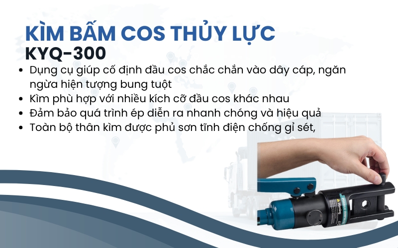 Ưu điểm nổi bật của kìm bấm cos thủ lực KYQ-300