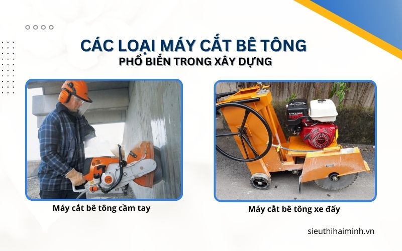 Các loại máy cắt bê tông phổ biến trong xây dựng