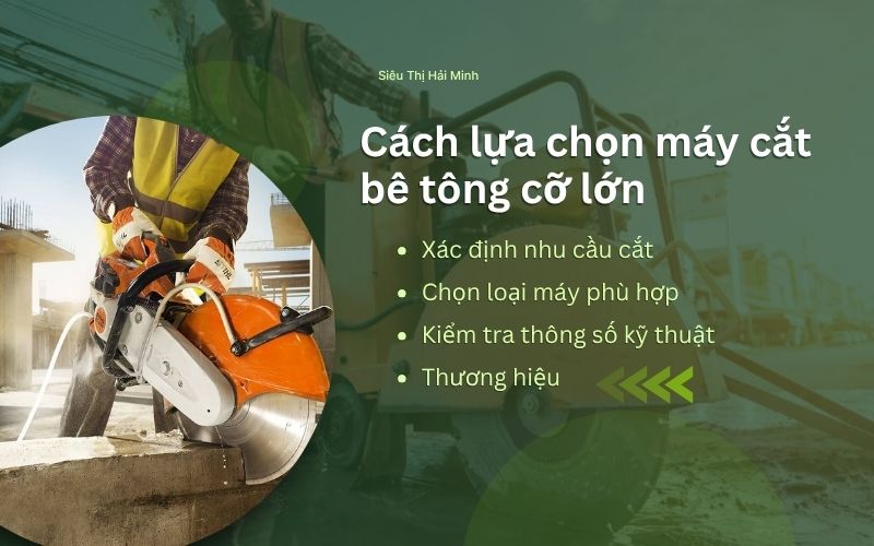 Cách lựa chọn máy cắt bê tông cỡ lớn
