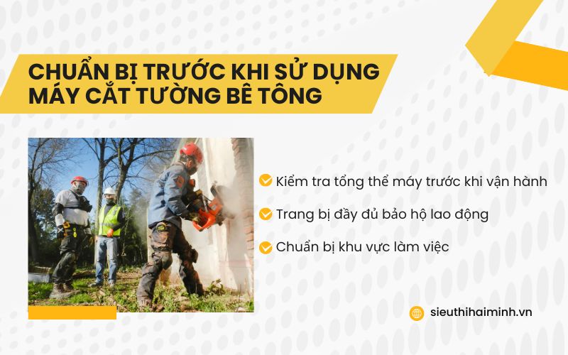 Chuẩn bị trước khi sử dụng máy cắt tường bê tông