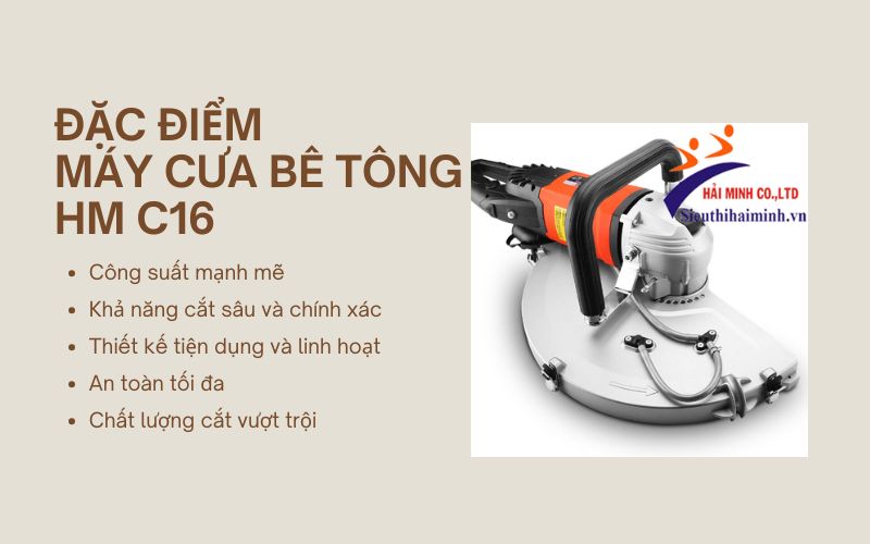 Đặc điểm của máy cưa bê tông HM C16