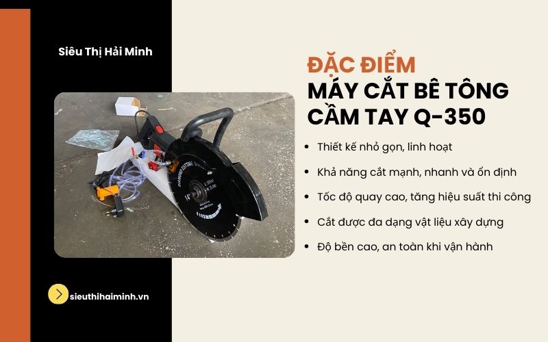 Đặc điểm máy cắt bê tông cầm tay Q-350