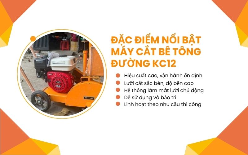 Đặc điểm nổi bật của máy cắt bê tông đường KC12