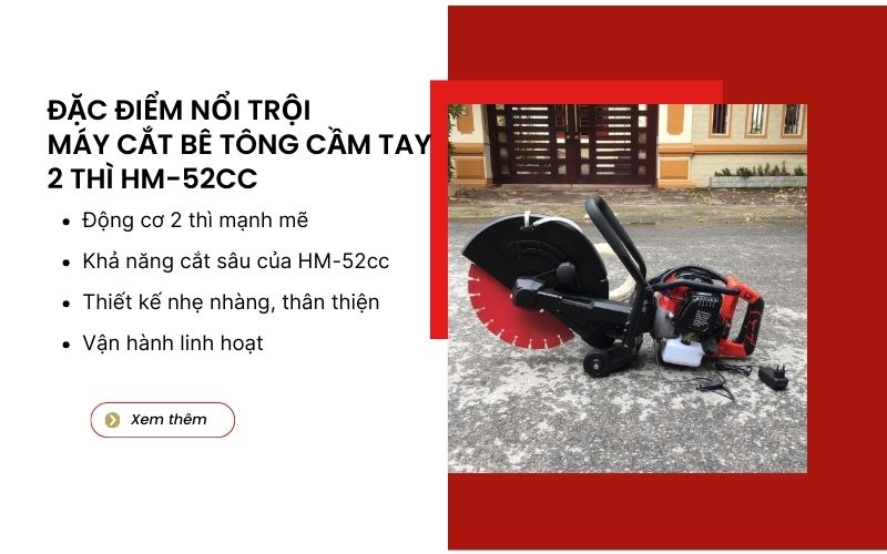 Đặc điểm nổi trội của máy cắt bê tông cầm tay 2 thì HM-52cc
