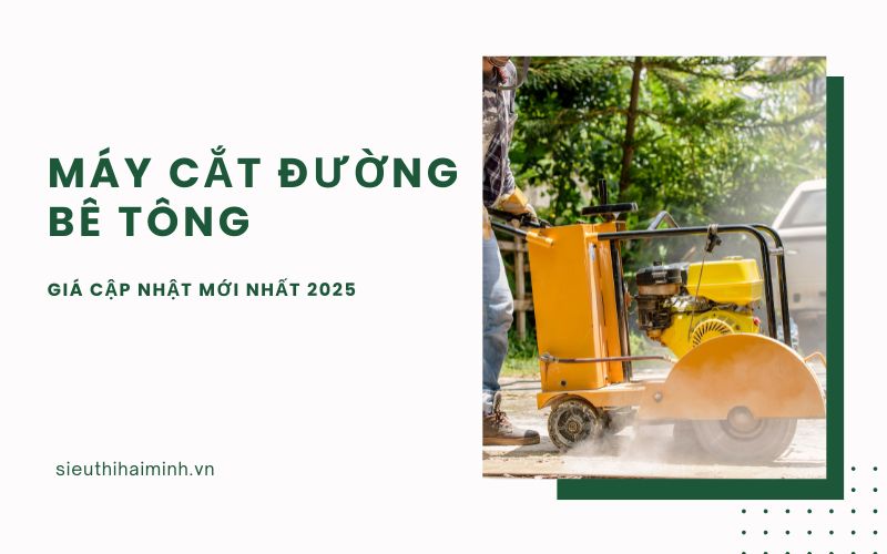 Giá máy cắt đường bê tông cập nhật mới nhất