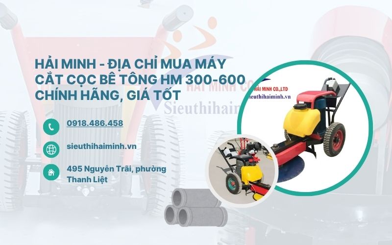 Hải Minh - Địa chỉ mua máy cắt cọc HM 300-600