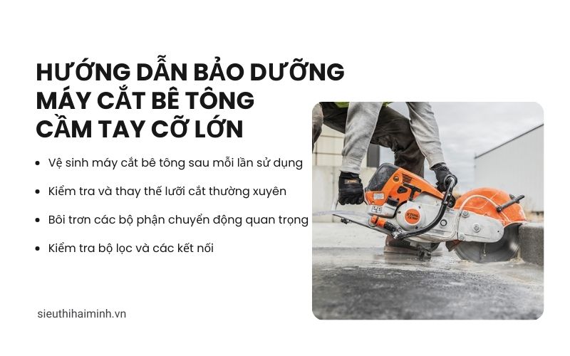 Hướng dẫn bảo dưỡng máy cắt bê tông cầm tay cỡ lớn