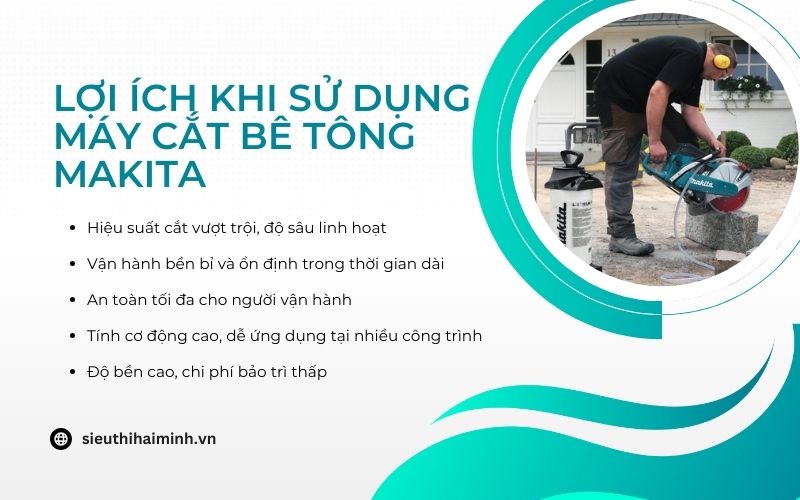 Lợi ích khi sử dụng máy cắt bê tông Makita