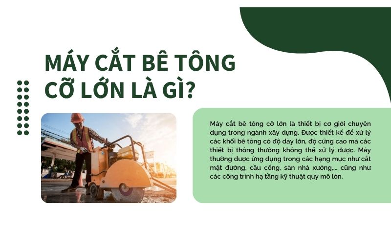 Máy cắt bê tông cỡ lớn là gì? Có những loại nào