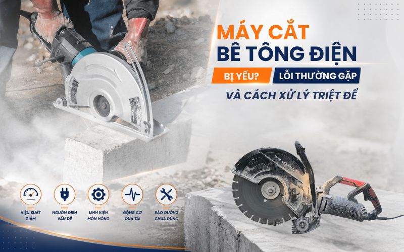 Máy cắt bê tông điện bị yếu?
